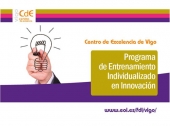 Las Pymes gallegas ya pueden inscribirse en el Programa de Entrenamiento en Innovación del Centro de Excelencia de Vigo
